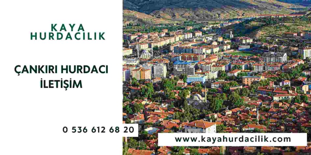 Çankırı Hurdacı İletişim