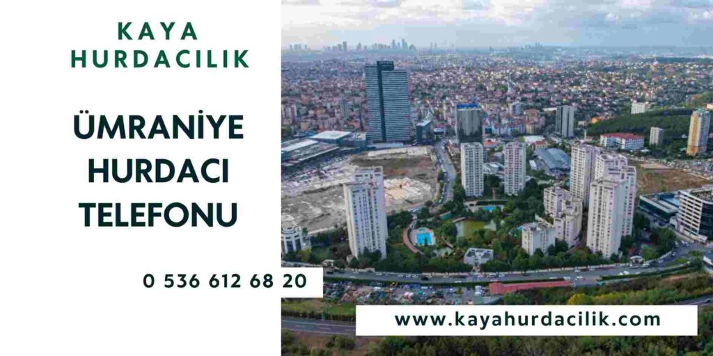 Ümraniye Hurdacı Telefonu