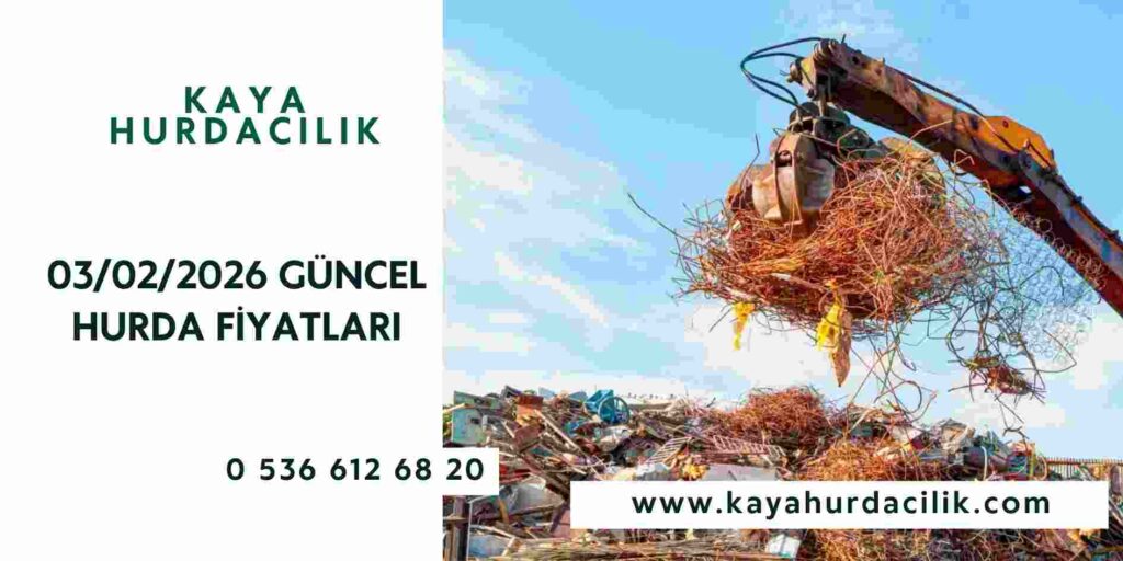 03/02/2026 Güncel Hurda Fiyatları