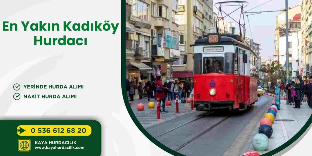 En Yakın Kadıköy Hurdacı