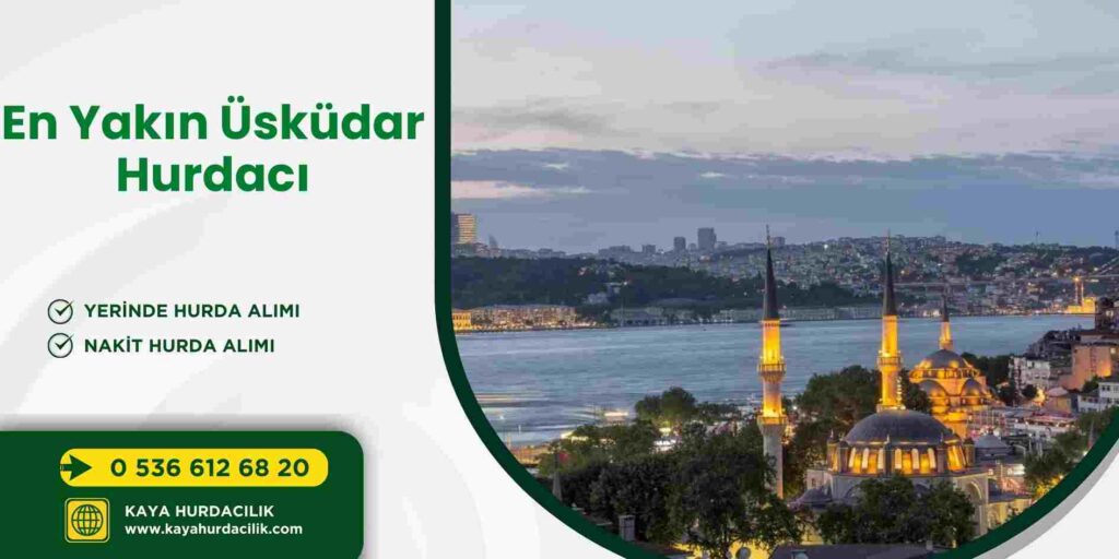 En Yakın Üsküdar Hurdacı