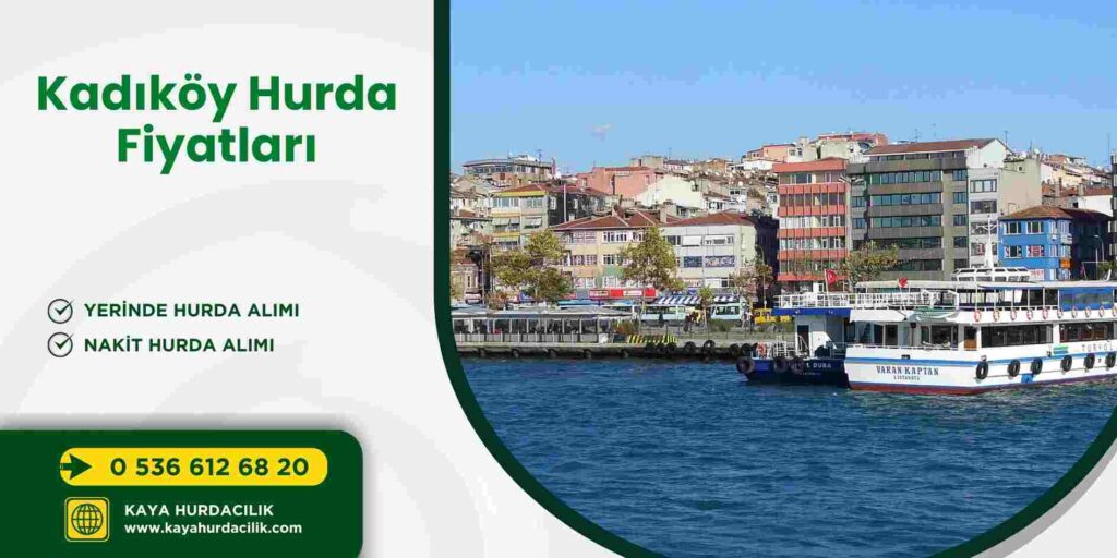 Kadıköy Hurda Fiyatları