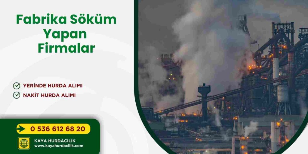 Fabrika Söküm Yapan Firmalar