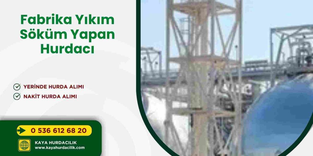 Fabrika Yıkım Söküm Yapan Hurdacı