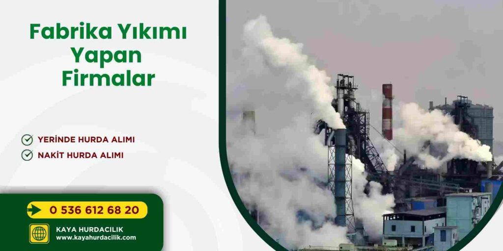 Fabrika Yıkımı Yapan Firmalar