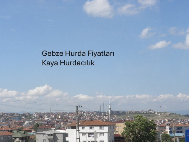Gebze Hurda Fiyatları
