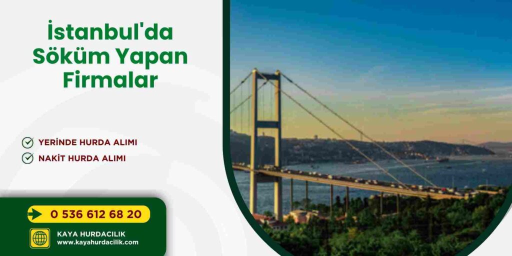 İstanbul'da Söküm Yapan Firmalar