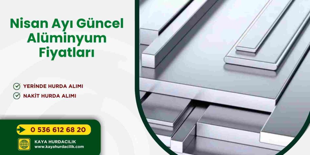 Nisan Ayı Güncel Alüminyum Fiyatları