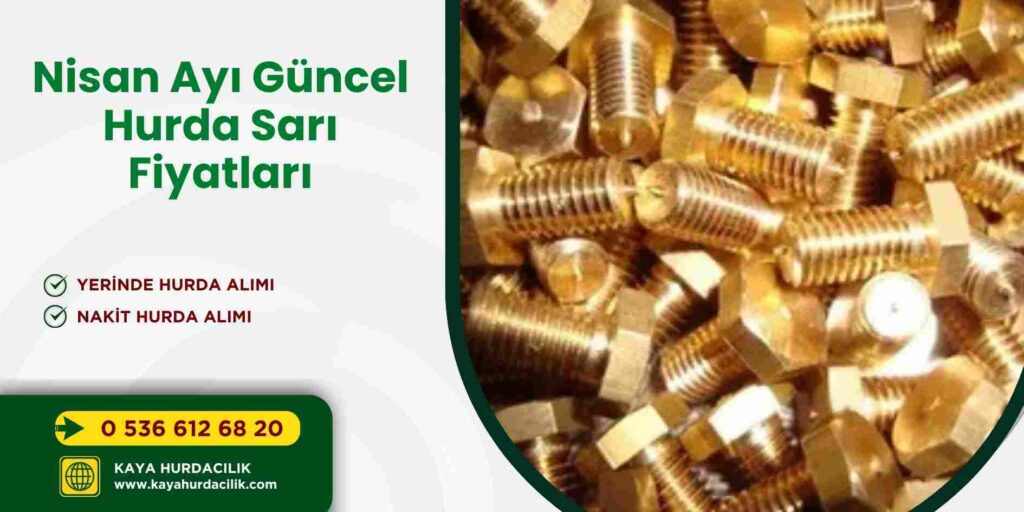 Nisan Ayı Güncel Hurda Sarı Fiyatları