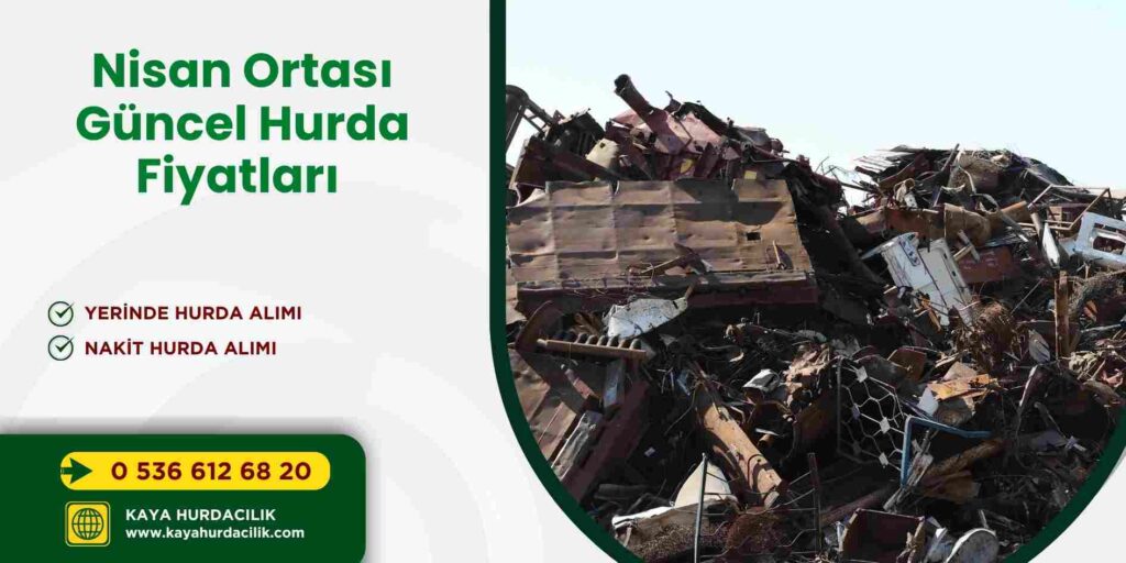 Nisan Ortası Güncel Hurda Fiyatları