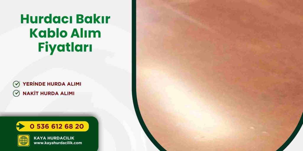 Hurdacı Bakır Kablo Alım Fiyatları