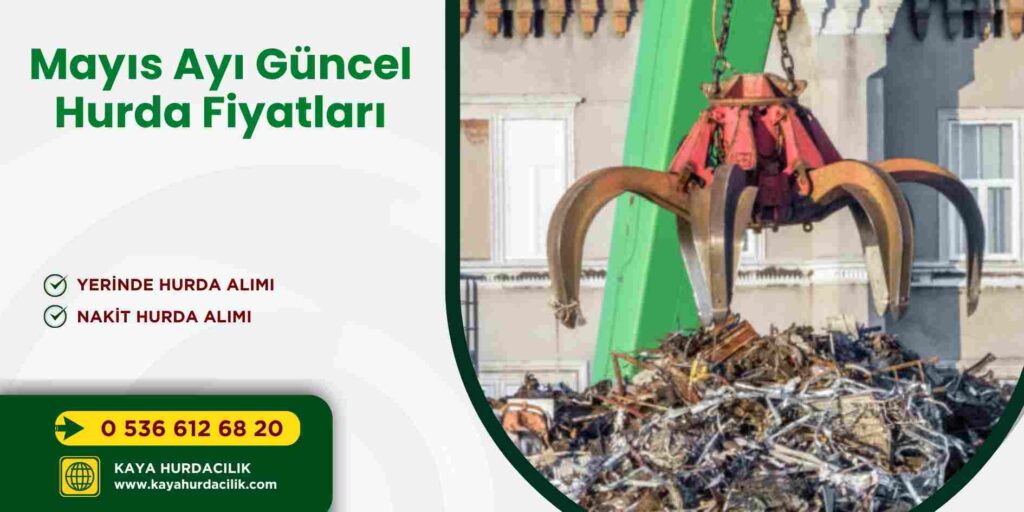 Mayıs Ayı Güncel Hurda Fiyatları