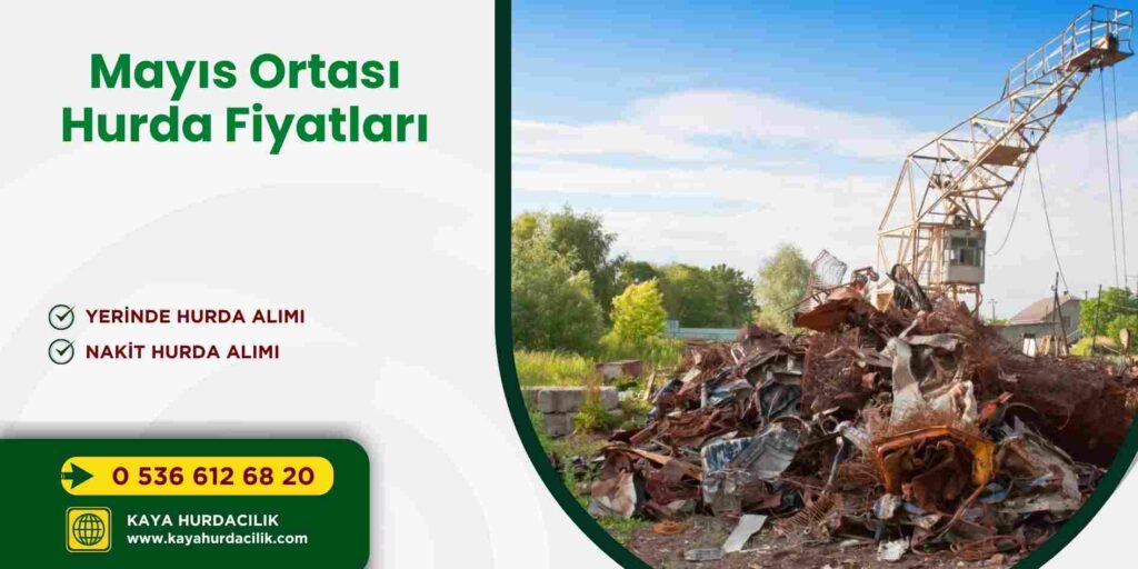 Mayıs Ortası Hurda Fiyatları