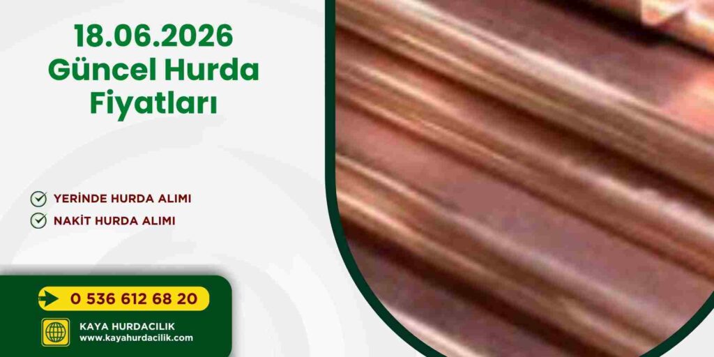 18.06.2026 Güncel Hurda Fiyatları