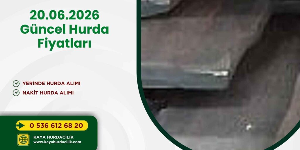 20.06.2026 Güncel Hurda Fiyatları