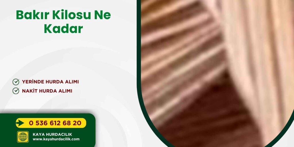 Bakır Kilosu Ne Kadar